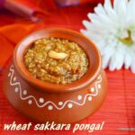 Samba wheat- sweet pongal