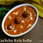 Kachha-kela-ki kofta