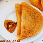 Toor dal dosa recipe